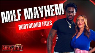 ManyVids – Rachel Steele MILF1889 MILF Mayhem Bodyguard Fails (25 06 10)