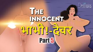 The innocent Bhabhi Part 5 DesiWalaDesires