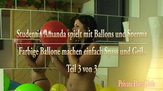 Hot teeny playing with balloons and sperm - part 3