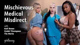GirlsWay - Kali Roses, Cubbi Thompson, Tia Maria - Mischievous Medical Misdirect