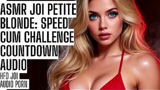 ASMR JOI Petite Blonde: Speed Cum Challenge Countdown Audio Porn HFO