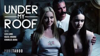 PureTaboo - Lexi Lore, Hazel Moore - Under My Roof