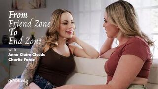 GirlsWay - Anna Claire Clouds, Charlie Forde - From Friend Zone To End Zone