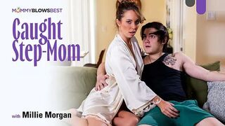 MommyBlowsBest - Millie Morgan - Caught Step-Mom