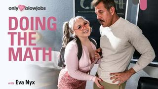 OnlyTeenBlowjobs - Eva Nyx - Doing The Math